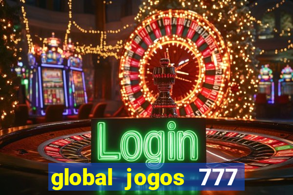 global jogos 777 paga mesmo